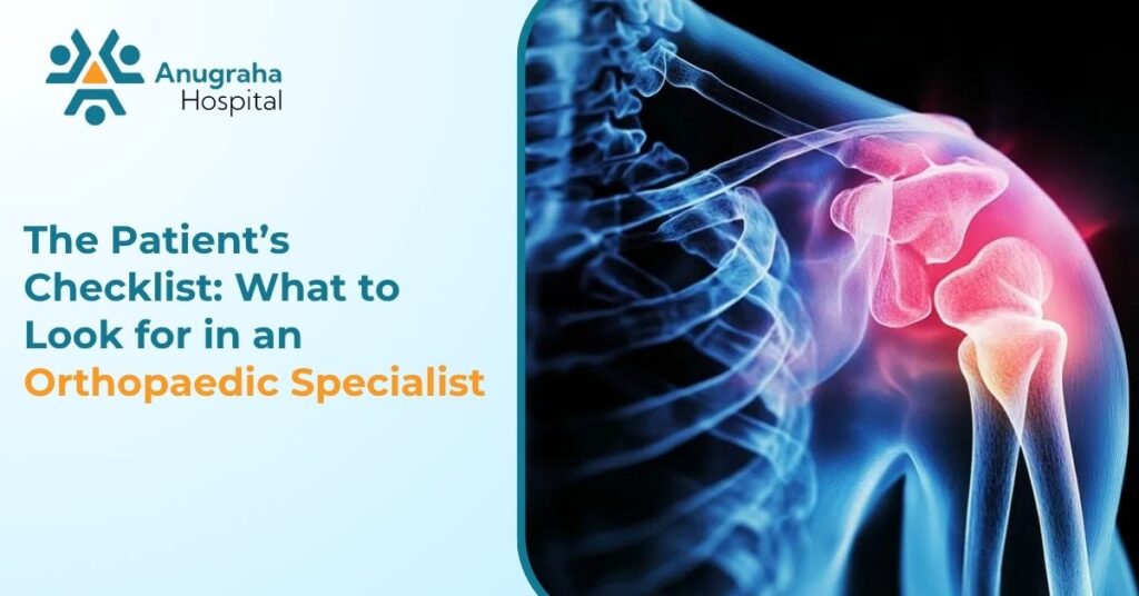 The Patient’s Checklist What to Look for in an Orthopaedic Specialist