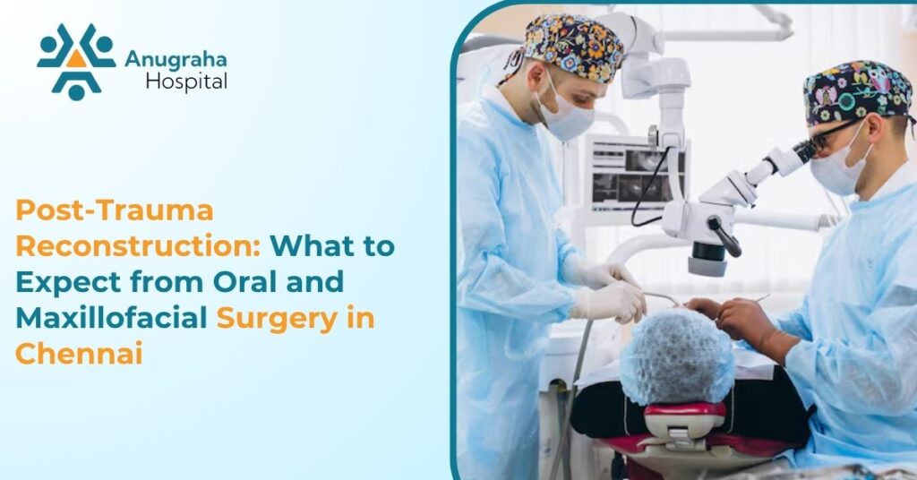 oral and maxillofacial surgery in Chennai